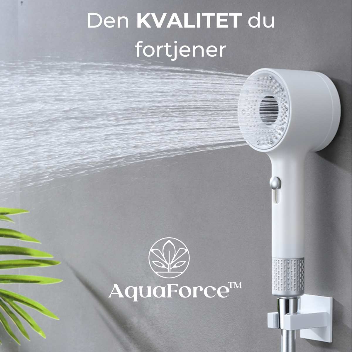 AquaForce™ Brusehoved